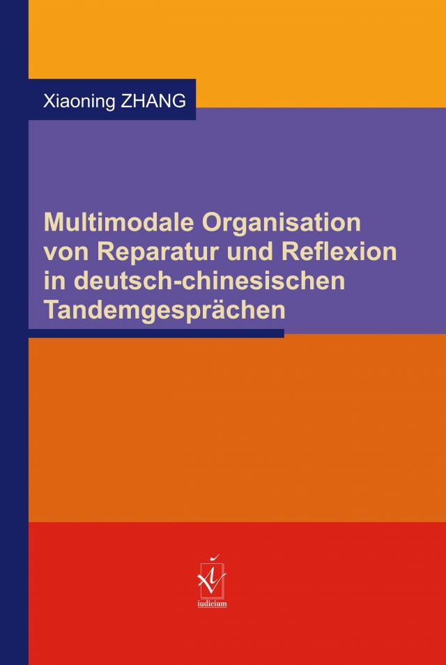 Multimodale Organisation von Reparatur und Reflexion in deutsch-chinesischen Tandemgesprächen