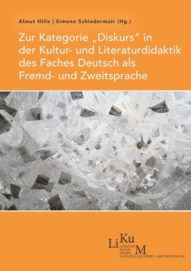 Zur Kategorie „Diskurs“ in der Kultur- und Literaturdidaktik des Faches Deutsch als Fremd- und Zweitsprache
