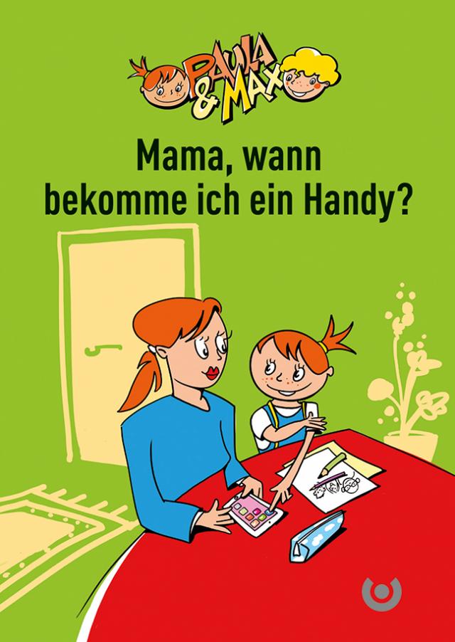 Paula & Max – Mama, wann bekomme ich ein Handy?