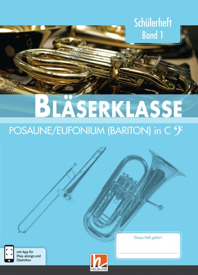 Leitfaden Bläserklasse. Schülerheft Band 1 - Posaune / Eufonium (Bariton)