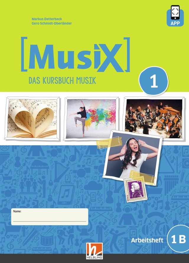 MusiX 1 (Ausgabe ab 2019) Arbeitsheft 1B inkl. Helbling Media App