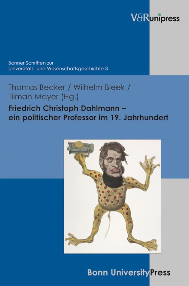 Friedrich Christoph Dahlmann – ein politischer Professor im 19. Jahrhundert