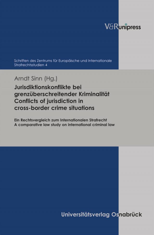 Jurisdiktionskonflikte bei grenzüberschreitender Kriminalität. Conflicts of jurisdiction in cross-border crime situations