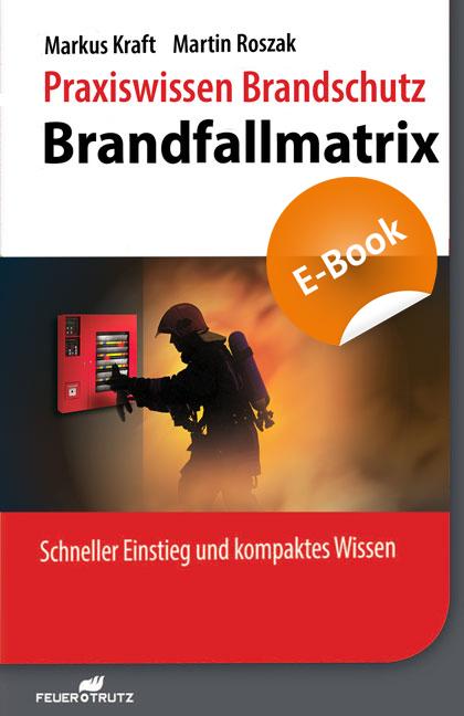 Praxiswissen Brandschutz - Brandfallmatrix - E-Book (PDF)