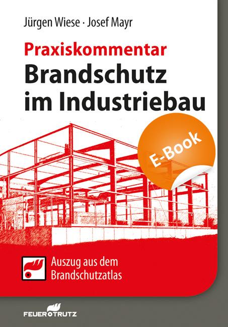 Brandschutz im Industriebau - Praxiskommentar - E-Book (PDF)