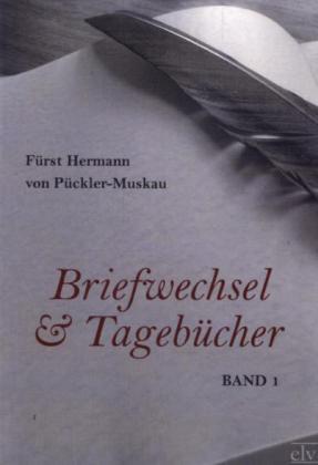Briefwechsel und Tagebücher. Bd.1