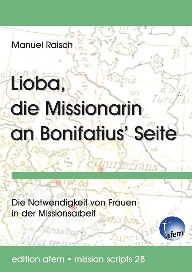 Lioba, die Missionarin an Bonifatius’ Seite