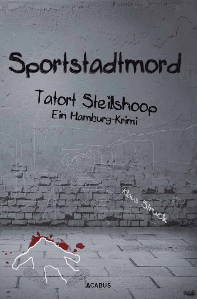 Sportstadtmord. Ein Hamburg-Krimi. Tatort Steilshoop