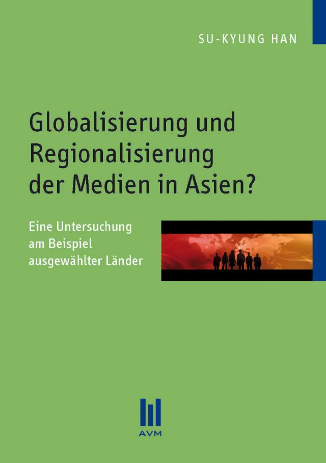 Globalisierung und Regionalisierung der Medien in Asien?