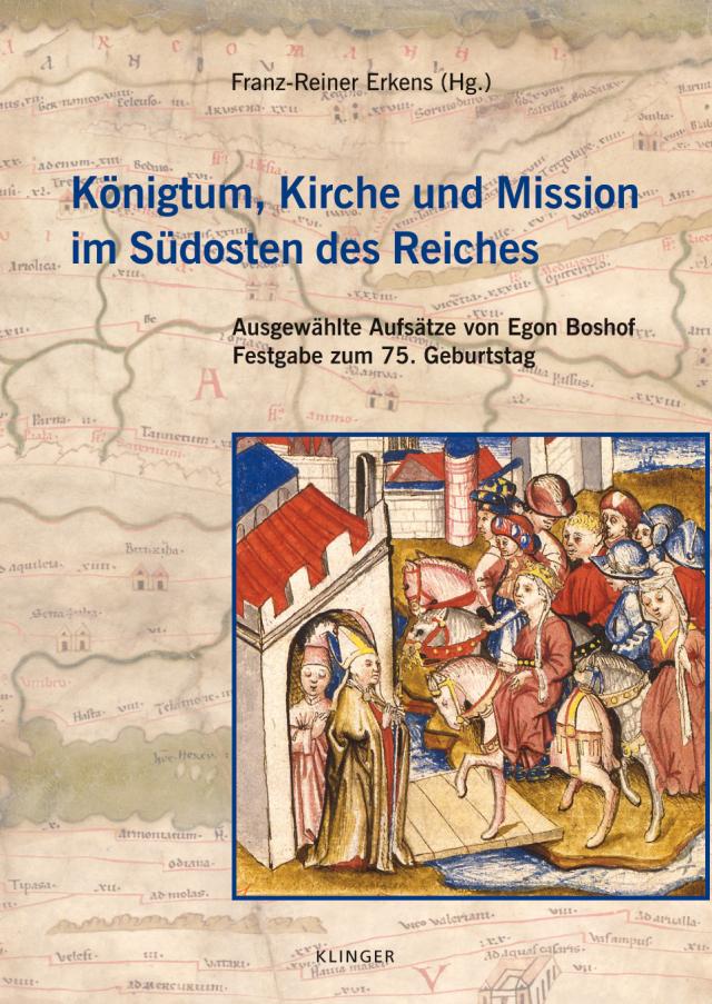 Königtum, Kirche und Mission im Südosten des Reiches