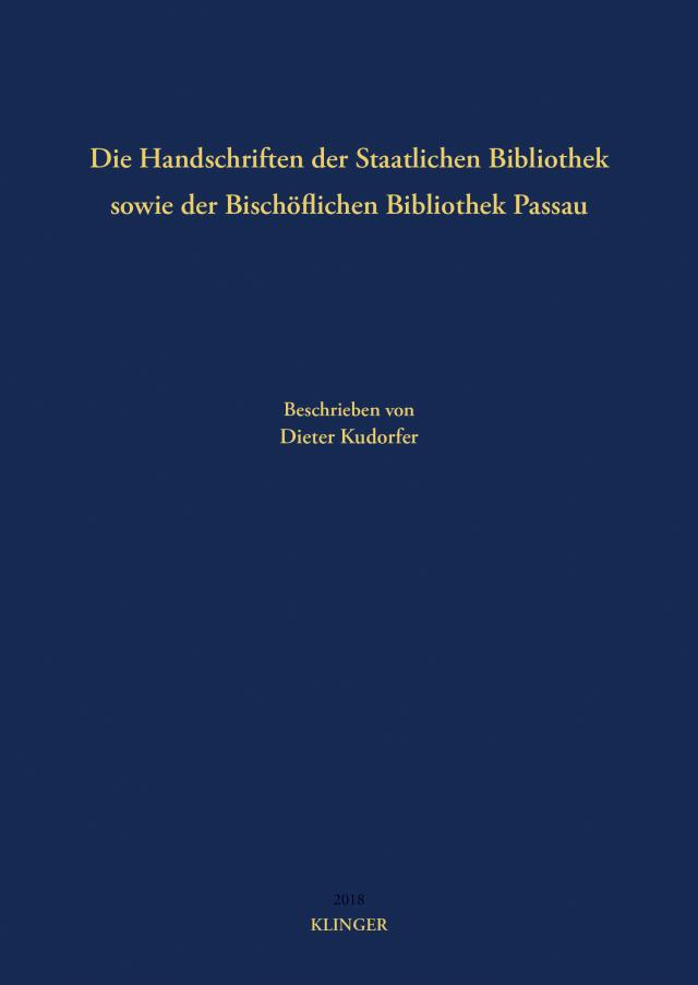 Die Handschriften der Staatlichen Bibliothek sowie der Bischöflichen Bibliothek Passau