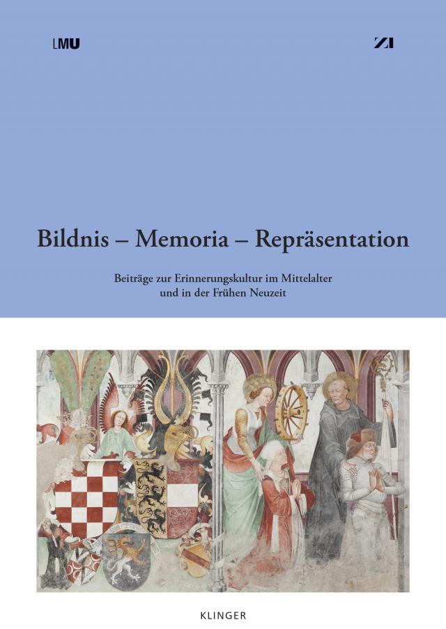 Bildnis – Memoria – Repräsentation