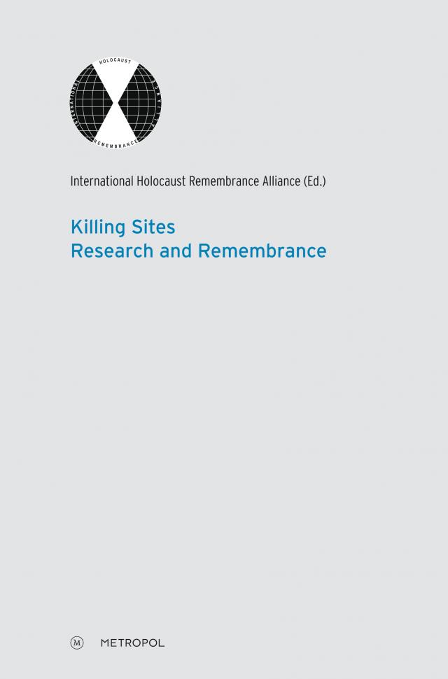 Killing Sites – Research and Remembrance