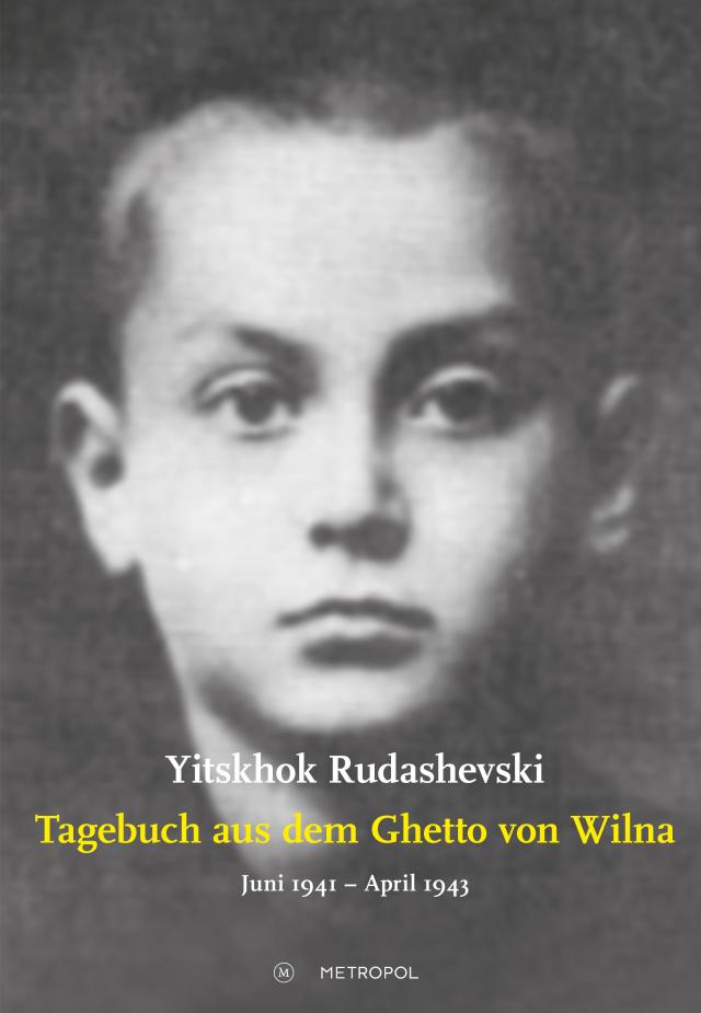 Tagebuch aus dem Ghetto von Wilna Juni 1941 – April 1943