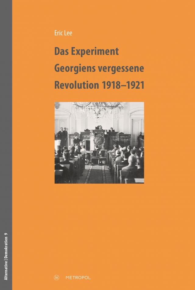 Das Experiment – Georgiens vergessene Revolution 1918–1921