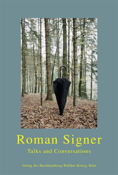 Roman Signer. Talks and Conversations