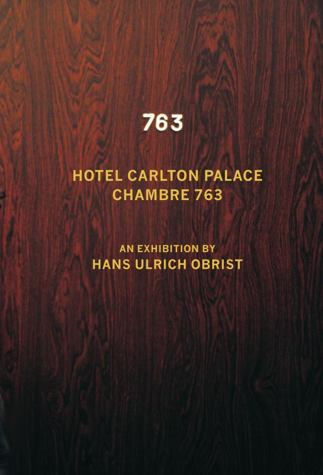 Hans Ulrich Obrist. Chambre 763