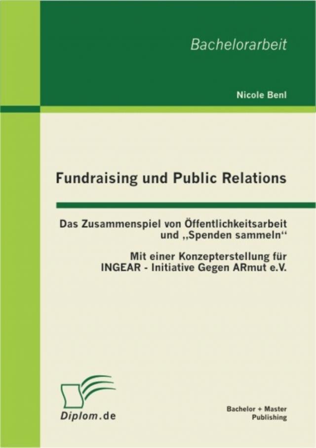 Fundraising und Public Relations: Das Zusammenspiel von Offentlichkeitsarbeit und Spenden sammeln&quote;