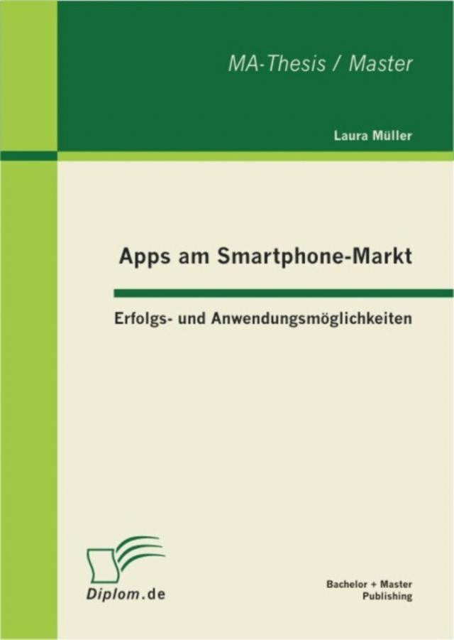 Apps am Smartphone-Markt: Erfolgs- und Anwendungsmoglichkeiten