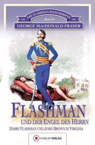 Flashman und der Engel des Herrn Die Flashman-Manuskripte  