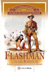 Flashman und die Rothäute Die Flashman-Manuskripte  