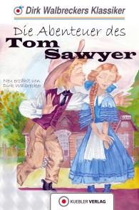 Tom Sawyer Walbreckers Klassiker - Nacherz*hlungen  
