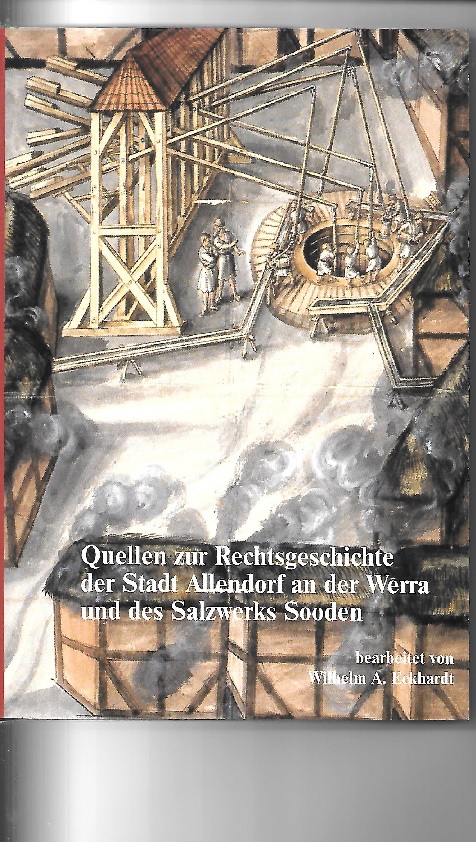 Quellen zur Rechtsgeschichte der Stadt Allendorf an der Werra und des Salzwerkes Sooden