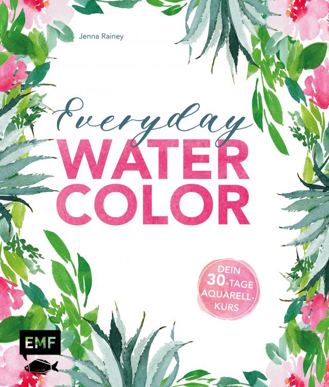 Everyday Watercolor – Dein 30-Tage-Aquarellkurs