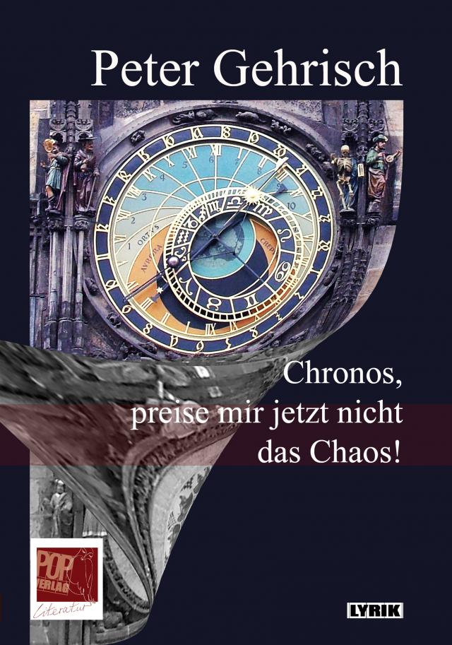 Chronos, preise mir jetzt nicht das Chaos!