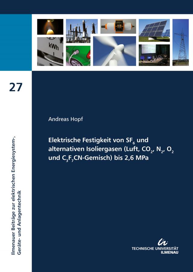 Elektrische Festigkeit von SF6 und alternativen Isoliergasen (Luft, CO2, N2, O2 und C3F7CN-Gemisch) bis 2,6 MPa