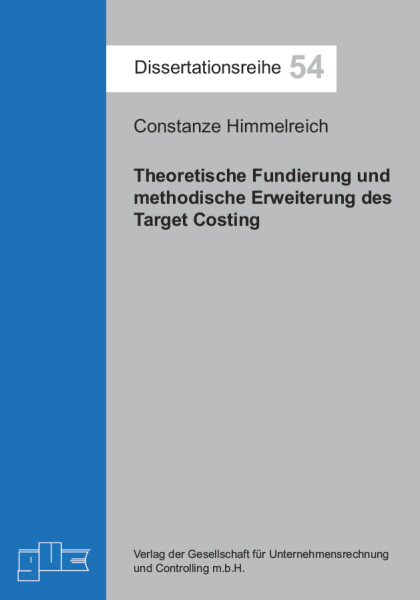 Theoretische Fundierung und methodische Erweiterung des Target Costing