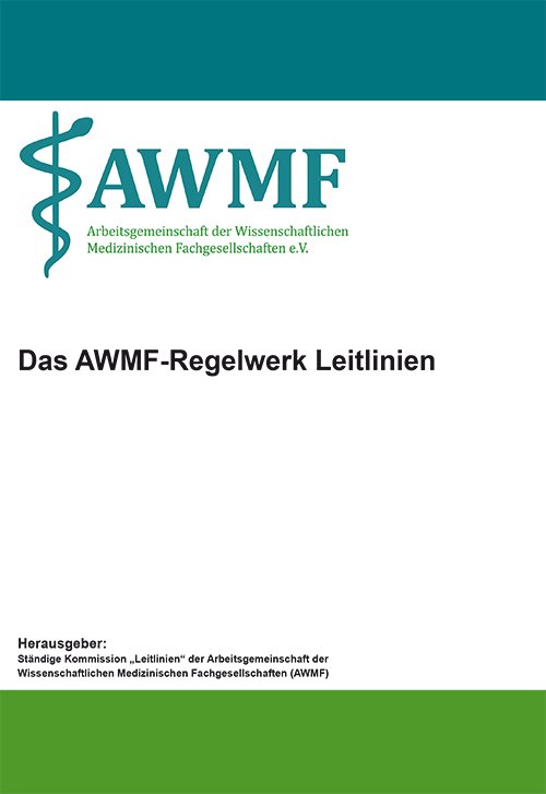 Das AWMF-Regelwerk Leitlinien