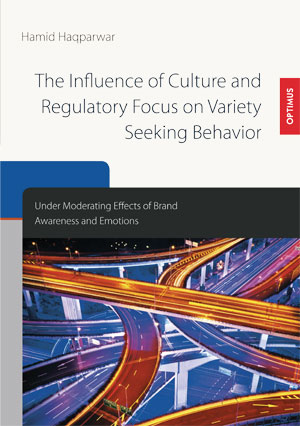 The Influence of Culture and Regulatory Focus on Variety Seeking Behavior