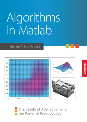 Algorithms in Matlab - The Reality of Abstraction and the Power of Pseudocodes