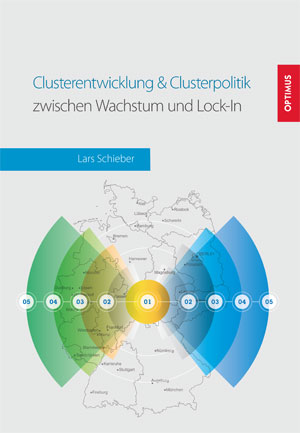 Clusterentwicklung & Clusterpolitik zwischen Wachstum und Lock-In