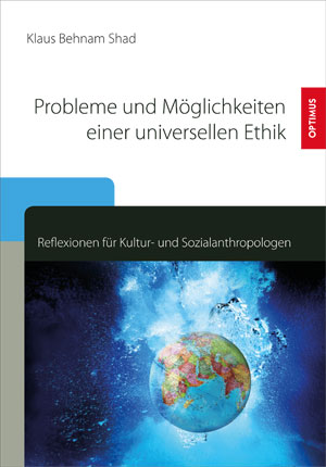 Probleme und Möglichkeiten einer universellen Ethik