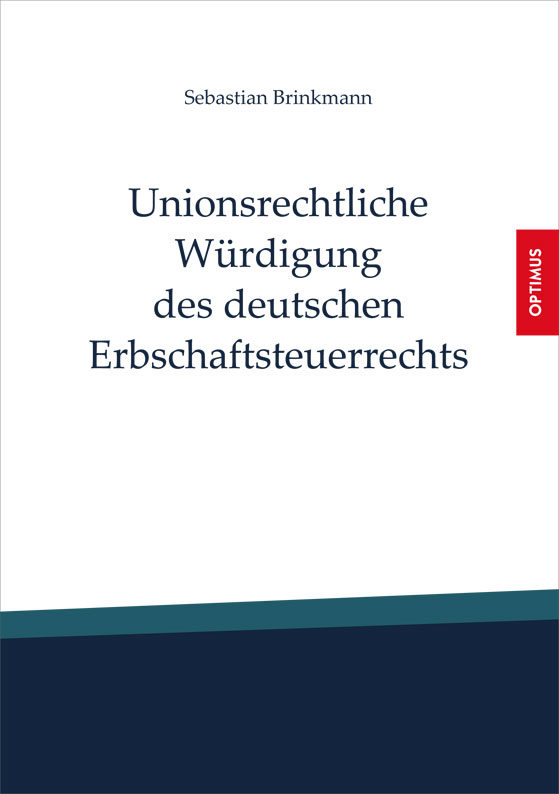 Unionsrechtliche Würdigung des deutschen Erbschaftsteuerrechts
