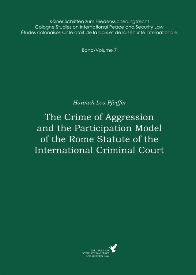 The Crime of Aggression and the Participation Model of the Rome Statute of the International Criminal Court