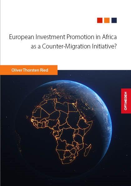 European Investment Promotion in Africa as a Counter-Migration Initiative?