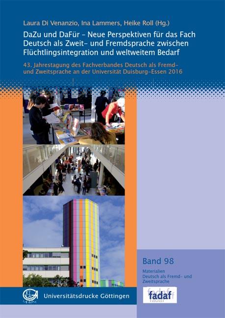 DaZu und DaFür - Neue Perspektiven für das Fach Deutsch als Zweit- und Fremdsprache zwischen Flüchtlingsintegration und weltweitem Bedarf