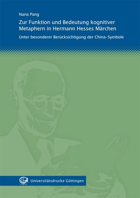 Zur Funktion und Bedeutung kognitiver Metaphern in Hermann Hesses Märchen