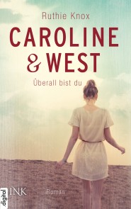 Caroline & West - Überall bist du Caroline & West  