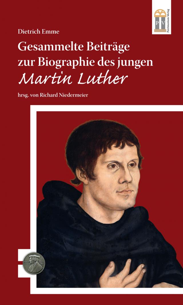 Gesammelte Beiträge zur Biographie des jungen Martin Luther