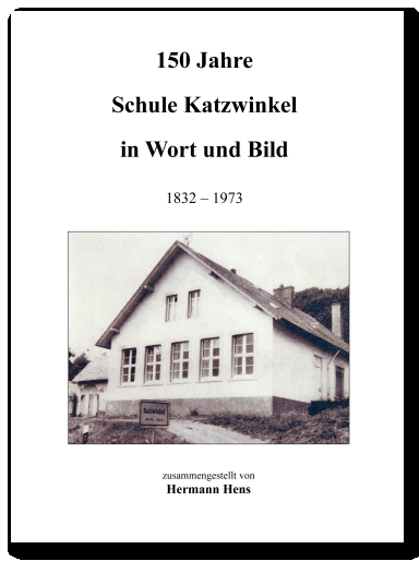 150 Jahre Schule Katzwinkel in Wort und Bild 1832 – 1973