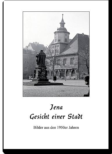 Jena - Das Gesicht einer Stadt