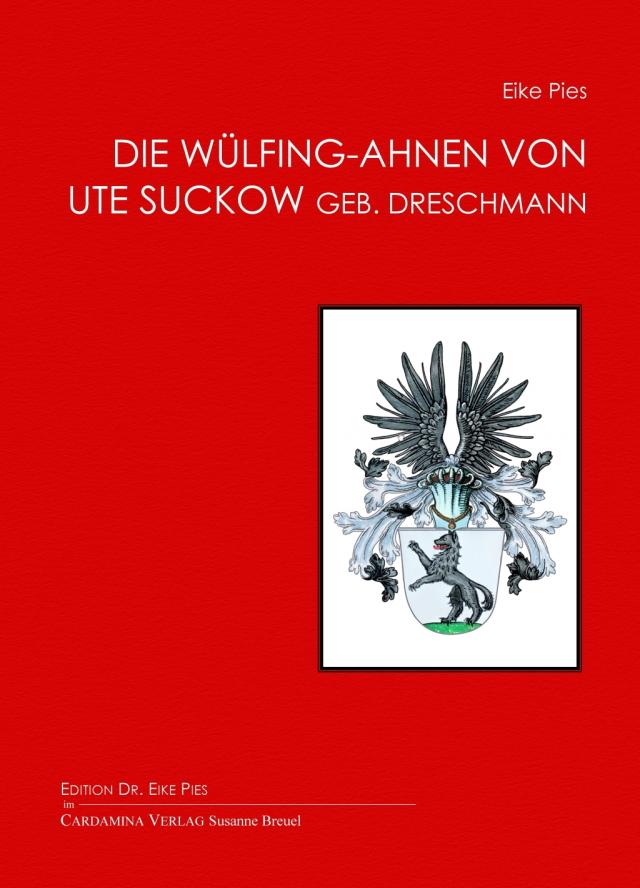 Die Wülfing-Ahnen von Ute Suckow geb. Dreschmann