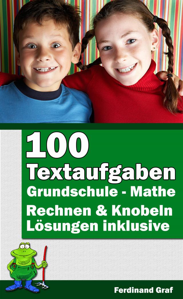 Mathe Grundschule - 100 Textaufgaben
