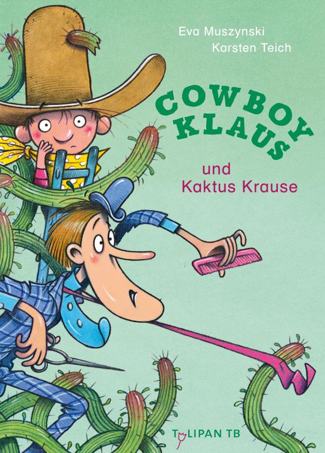 Cowboy Klaus und Kaktus Krause