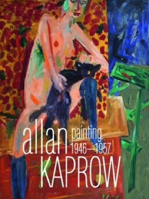Allan Kaprow: Malerei 1946–1957 – Eine Werkschau