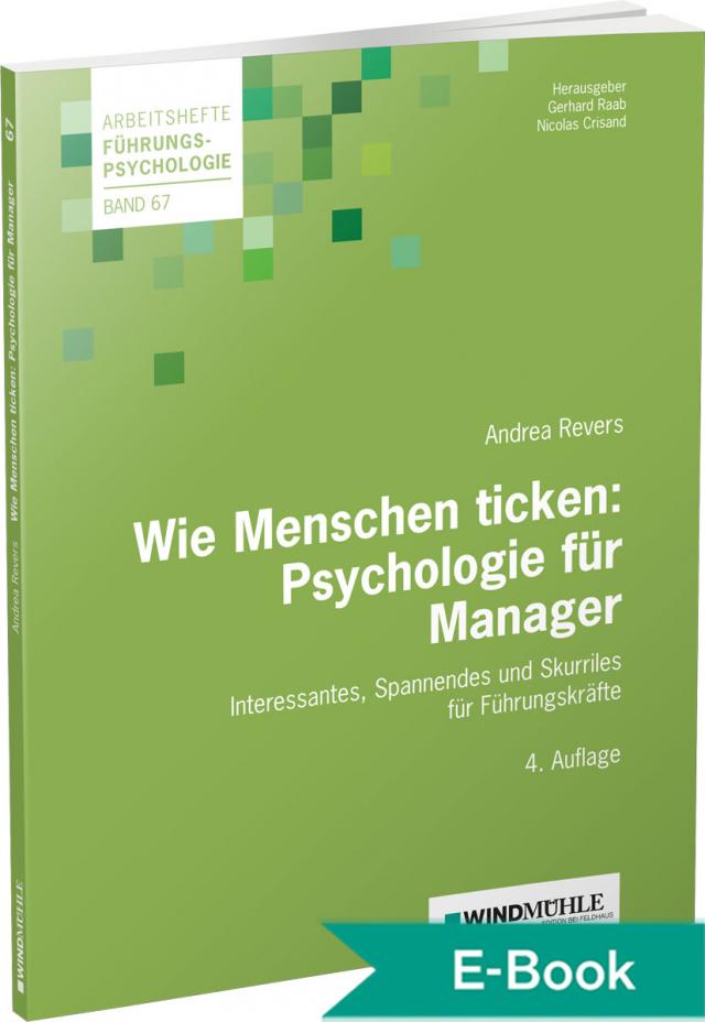 Wie Menschen ticken: Psychologie für Manager Arbeitshefte Führungspsychologie  